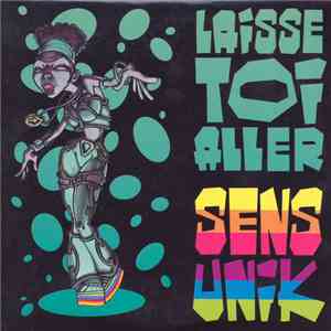 Sens Unik - Laisse Toi Aller