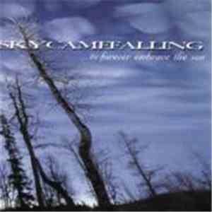 Skycamefalling - ...To Forever Embrace The Sun