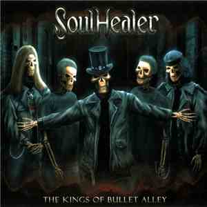 SoulHealer - The Kings Of Bullet Alley