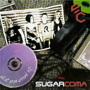 Sugarcoma - What Goes Around