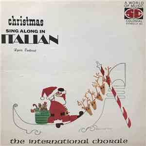 The International Chorale - Christmas Sing Along In Italian