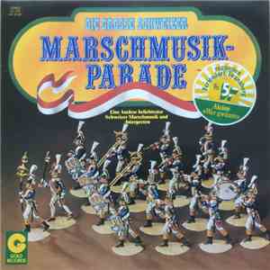 Various - Die Grosse Schweizer Marschmusik-Parade