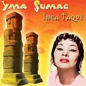 Yma Sumac - Inca Taqui