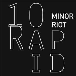 10 Rapid - Minor Riot