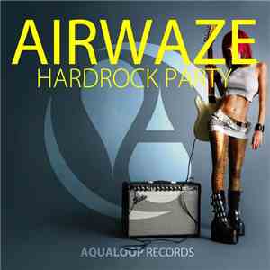 Airwaze - HardRock Party