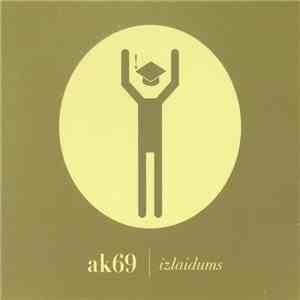ak69 - Izlaidums