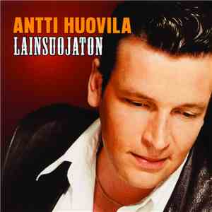 Antti Huovila - Lainsuojaton