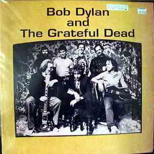Bob Dylan And The Grateful Dead - Studio Sessions Volume 1