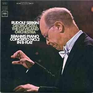 Brahms - Rudolf Serkin, George Szell, The Cleveland Orchestra - Piano Conce ...