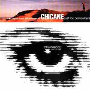 Chicane - Lost You Somewhere