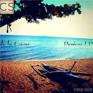 De La Creme - Passions EP
