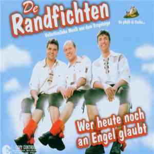 De Randfichten - Wer Heute Noch An Engel Glaubt