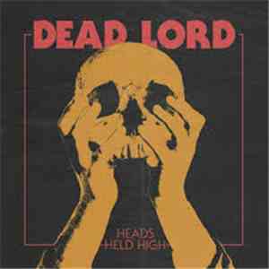 Dead Lord - Heads Held High