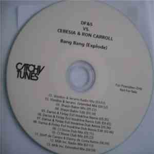 DF&S VS. Ceresia & Ron Carroll - Bang Bang (Explode)