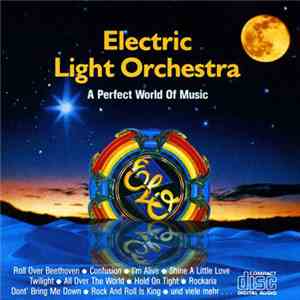 Electric Light Orchestra - A Perfect World Of Music