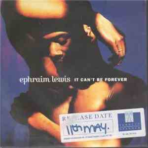 Ephraim Lewis - It Can't Be Forever / Best Of Every Year