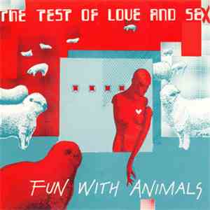 Fun With Animals - The Test Of Love And Sex