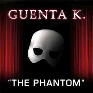 Guenta K. - The Phantom (Part 1)