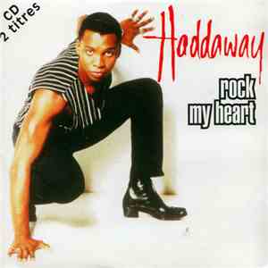 Haddaway - Rock My Heart