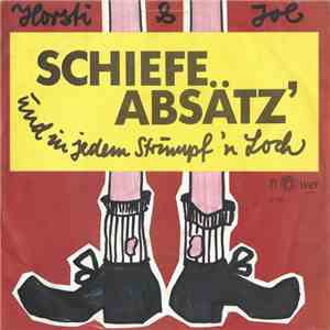 Horsti & Joe - Schiefe Absätz' Und In Jedem Strumpf Ein Loch