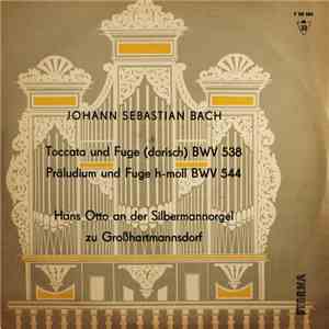 Johann Sebastian Bach, Hans Otto - Toccata Und Fuge (Dorisch) BWV 538 / Prä ...