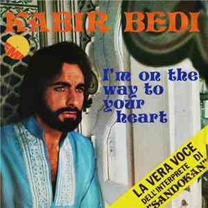 Kabir Bedi - I'm On The Way To Your Heart