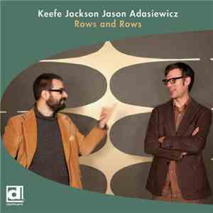 Keefe Jackson, Jason Adasiewicz - Rows And Rows