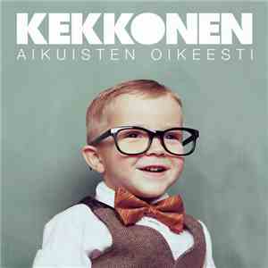 Kekkonen - Aikuisten Oikeesti
