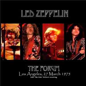 Led Zeppelin - The Forum - Los Angeles, 27 March 1975