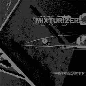 Mixturizer - Internamente