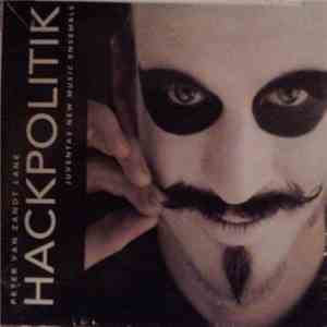 Peter Van Zandt Lane - Juventas New Music Ensemble - Hackpolitik