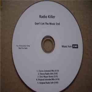 Radio Killer - Don't Let The Music End
