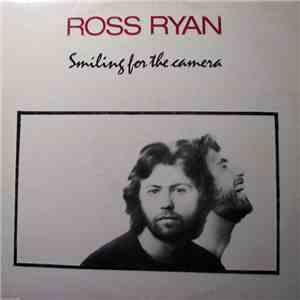 Ross Ryan - Smiling For The Camera