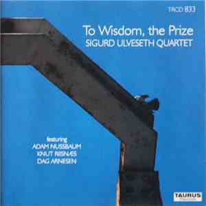 Sigurd Ulveseth Quartet - To Wisdom, The Prize