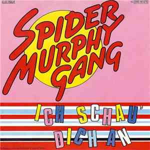 Spider Murphy Gang - Ich Schau' Dich An