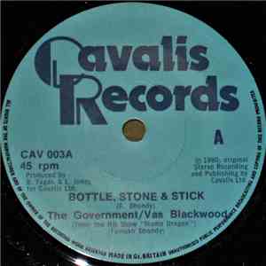 The Government  / Vas Blackwood / Trevor Laird - Bottle, Stone & Stick / I' ...