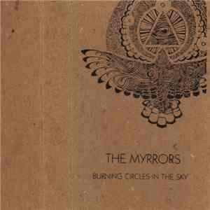 The Myrrors - Burning Circles In The Sky