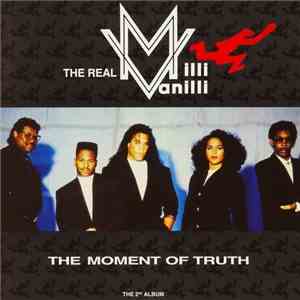 The Real Milli Vanilli - The Moment Of Truth - The 2nd Album