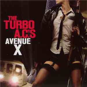 The Turbo A.C.'s - Avenue X