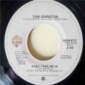 Tom Johnston - Baby Take Me In / Excuse Me Ma'am
