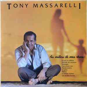Tony Massarelli - Au Milieu De Mes Rêves
