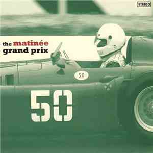 Various - The Matinée Grand Prix