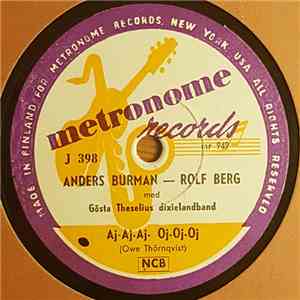Anders Burman - Rolf Berg Med Gösta Theselius Dixielandband - Aj-Aj-Aj Oj-O ...