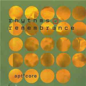 apt°core - Rhythms Of Remembrance