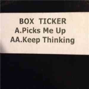 Box Ticker - Picks Me Up / Keep Thinking