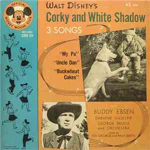 Buddy Ebsen, Darlene Gillespie, George Bruns And Orchestra - Corky And Whit ...