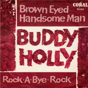 Buddy Holly - Brown Eyed Handsome Man / Rock-A-Bye-Rock