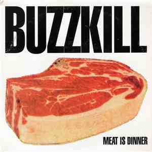 Buzzkill - Meat Is Dinner