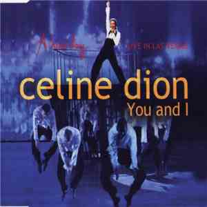 Celine Dion - You And I
