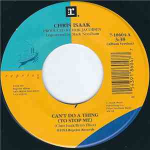 Chris Isaak - Can't Do A Thing (To Stop Me)